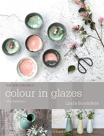 Colour in Glazes - Linda Bloomfield
