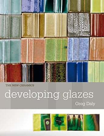 Developing Glazes - Greg Daly