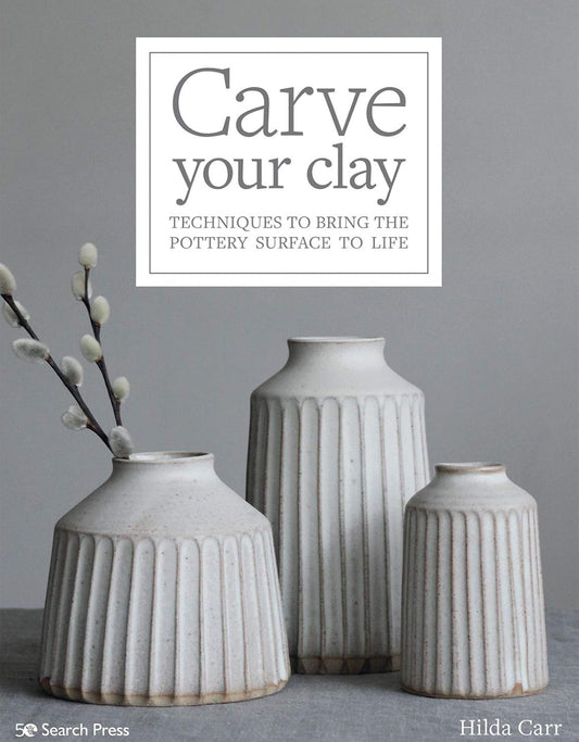 Carve your Clay - Hilda Carr